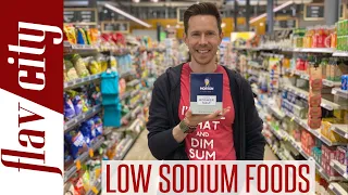 The BEST Low Sodium Foods At The Grocery Store...And What To Avoid!