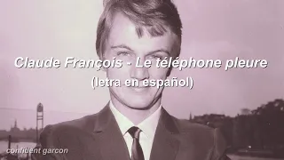 Claude François - Le téléphone pleure (letra en español)