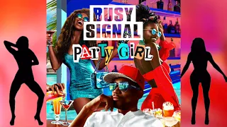 Busy Signal - Party Girl [Audio]