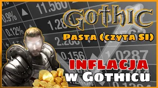 Gothic pasta - Inflacja w Gothicu (czyta SI)