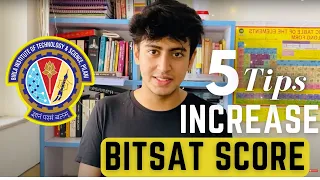 5 TIPS to increase BITSAT SCORE | BITSAT 2023 STRATEGY