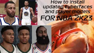 How To Install Cyberfaces And Custom Player Models For NBA 2K23