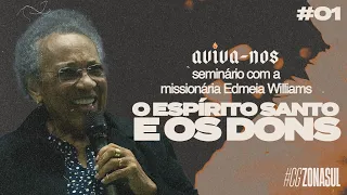 SEMINÁRIO AVÍVA-NOS COM A MISSIONÁRIA EDMEIA WILLIAMS  | #01