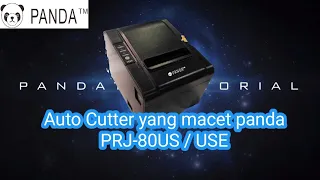 Menyelesaikan auto cutter yang macet pada printer Panda PRJ-80US dan 80USE