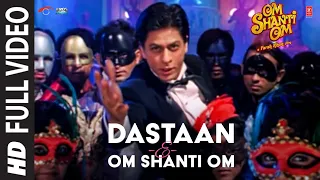 दास्तान-ए-ओम शांति ओम [पूरा गाना] | ओम शांति ओम | शाहरुख खान