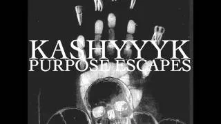 Kashyyyk - Purpose Escapes (2014) (FULL)