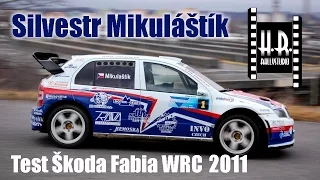 Test Škoda Fabia WRC - 2011 - SILVERO - H.R.rallystudio