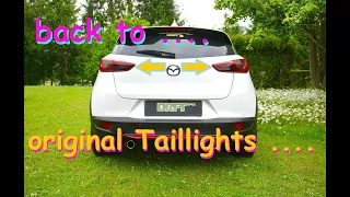 Project Mazda CX-3  --  Back to .... stock Taillights ....