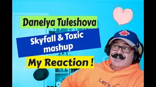 Daneliya Tuleshova, Skyfall/Toxic mashup,CANADIAN REACTION