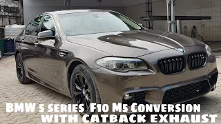 BMW 5 series  F10 M5 Conversion with catback exhaust