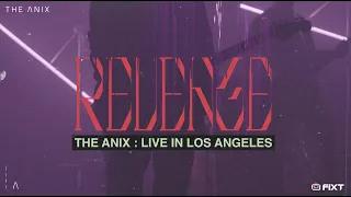The Anix - REVENGE: Live in Los Angeles (Full Concert)
