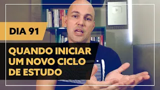 QUANDO INICIAR UM NOVO CICLO DE ESTUDO | DIA 91 | APROVA ALE