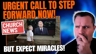 URGENT CALL to step forward NOW! BUT EXPECT MIRACLES! | President Nelson!