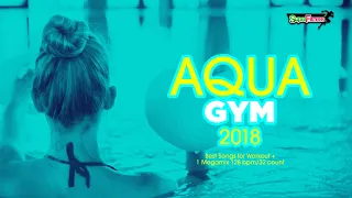 Agua Gym 2018 (128 bpm/32 count) 60 Minutes Mixed Compilation for Fitness & Workout