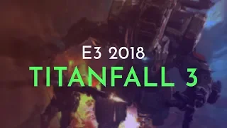 My E3 2018 Wishlist || Titanfall 3