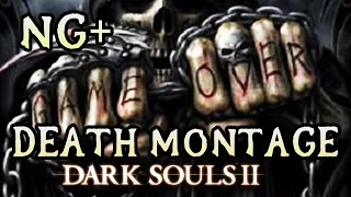 Dark Souls 2 NG+ Death Rage Montage!