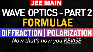 Diffraction & Polarization - Wave Optics (Part-2) | Formulae and Concept REVISION in 15 min | JEE