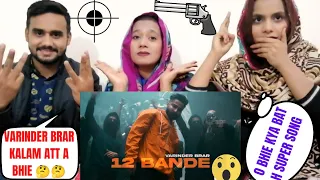 Pakistani Reaction || 12 BANDE || VARINDER BRAR || NEW PUNJABI SONG 2021