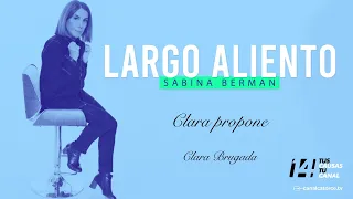 Largo Aliento | Clara propone