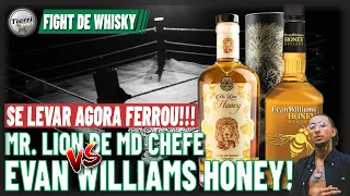 Fight de whisky, Mr. Lion de Md Chefe vs Evan Williams Honey! #whisky