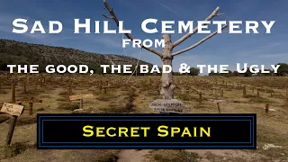 Sad Hill Cemetery from The Good, The Bad & The Ugly