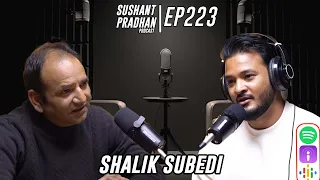 Episode 223: Shalik Subedi | Journalism, Free Speech, Media, Caste & Class | Sushant Pradhan Podcast