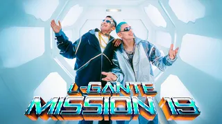 L-GANTE | MISSION 19 - ALAN GOMEZ