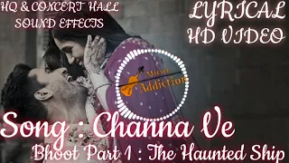 Channa Ve Lyrics - Bhoot Part One:The Haunted Ship | Vicky Kaushal | HQ & Concert Hall Sound Effects