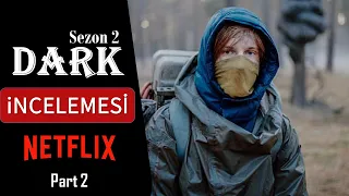 Netflix Dark Dizisi 2. Sezon Analizi (PART 2)