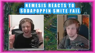 Nemesis Reacts to SODAPOPPIN SMITE FAIL 👀