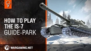 How to play IS-7? Guide Park [World of Tanks]