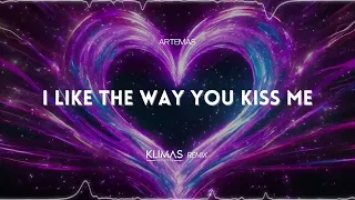 Artemas - i like the way you kiss me ( KLIMAS REMIX ) 2024