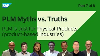 PLM Myths vs. Truths - Part 7 - PLM is just for physical products (product-based industries)