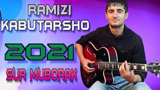 RAMIZI-KABUTARSHO***2021 SUR MUBORAK