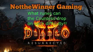 Diablo 2 Resurrected What runes can the Countess drop at each difficulty!!