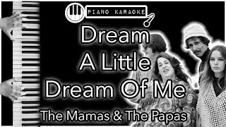 Dream A Little Dream Of Me - The Mamas & The Papas - Piano Karaoke Instrumental
