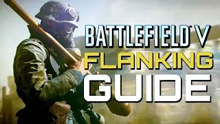 Battlefield 5: Tips - The Best Flanks (Battlefield V Guides)