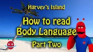 How to read body language for kids - Part Two