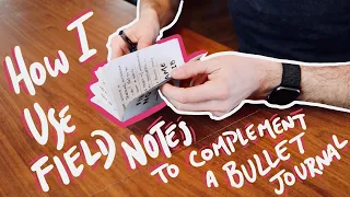 My Field Notes to Bullet Journal system || Why it's a great EDC notebook for logging & time tracking