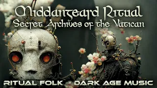 Middangeard Ritual by Secret Archives of the Vatican [Ritual Folk - Dark Age Music]