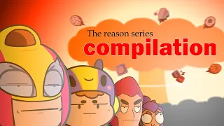 The reason series COMPILATION