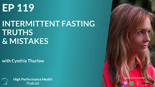 Intermittent Fasting Truths & Mistakes with Cynthia Thurlow