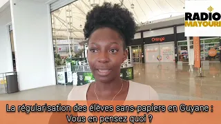 Faut-il régulariser les élèves qui sont scolarisés sans titre de séjour? Voici les avis des guyanais