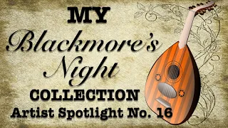 Artist Spotlight 16: My Blackmore's Night collection