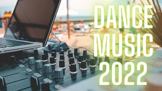 DANCE MUSIC MIX - TOP 20 of EDM 2022 - Dance, Fun and Smile with Friends!