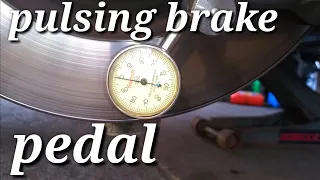 Pulsing brake pedal , wobble in steering wheel