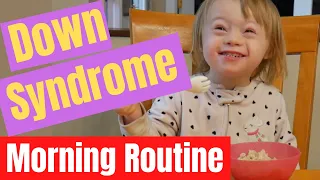 Down Syndrome Morning Routines || Parenting Down Syndrome || Day in the Life of a Special Needs Mom