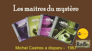 Michel Castres a disparu  -  Les maîtres du mystère