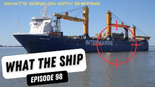 What the Ship (Ep98) | Red Sea Attacks | Trade, Ships & Mariners | Australia Ports | Alliances