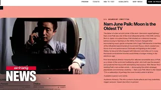 'Nam June Paik: Moon is the Oldest TV' shortlisted for award at Sundance Film Festival